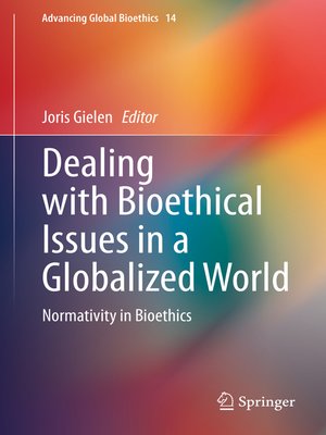 cover image of Dealing with Bioethical Issues in a Globalized World